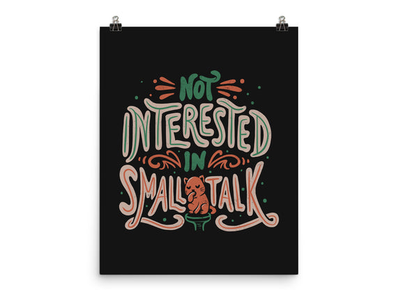 Not Interested In Small Talk