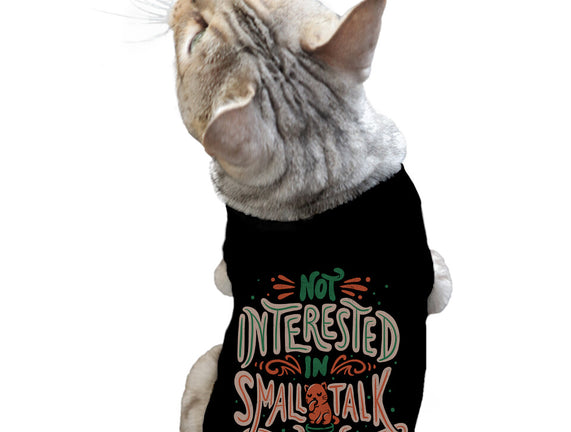 Not Interested In Small Talk