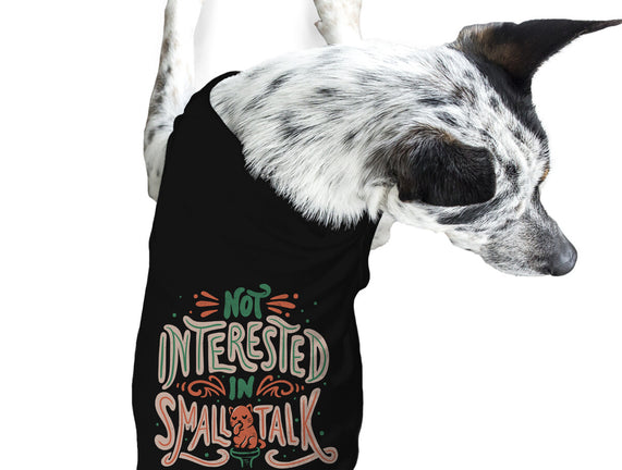 Not Interested In Small Talk
