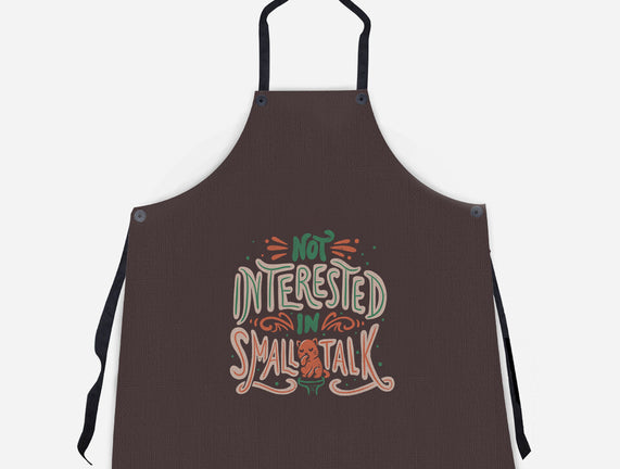 Not Interested In Small Talk