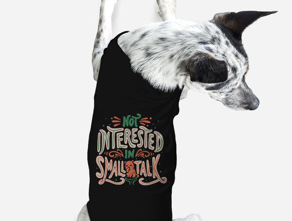 Not Interested In Small Talk