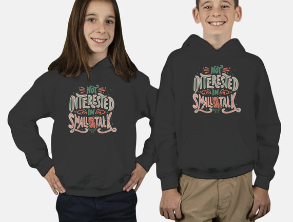 Not Interested In Small Talk