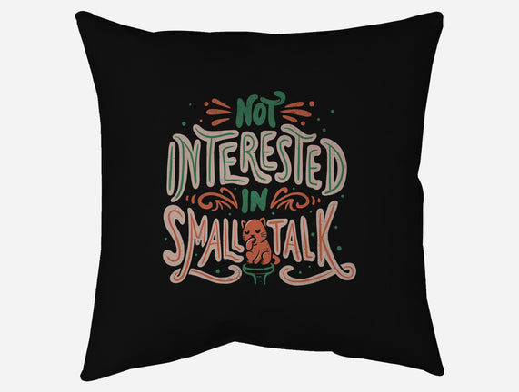 Not Interested In Small Talk