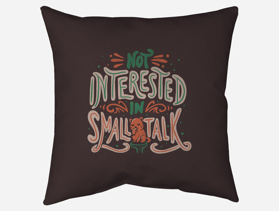 Not Interested In Small Talk