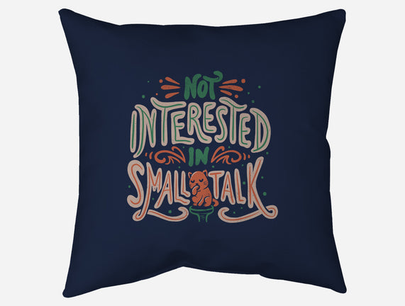 Not Interested In Small Talk