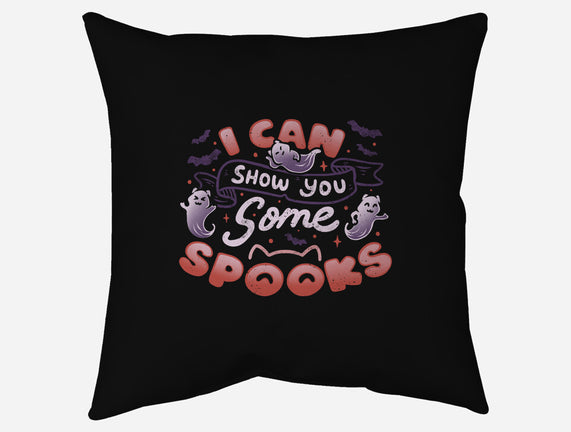 I Can Show You Some Spooks