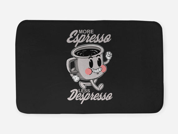 More Espresso Less Despresso
