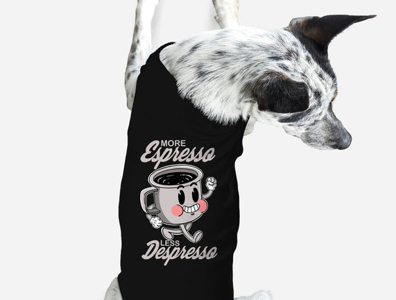 More Espresso Less Despresso