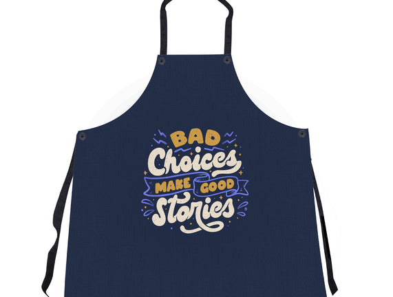 Bad Choices Make Good Stories