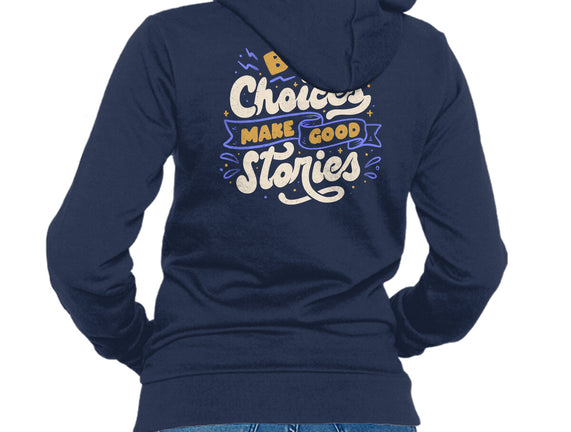 Bad Choices Make Good Stories