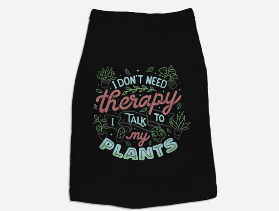I Talk To My Plants