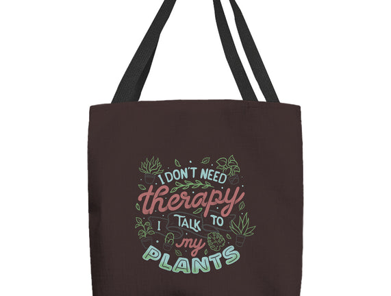I Talk To My Plants