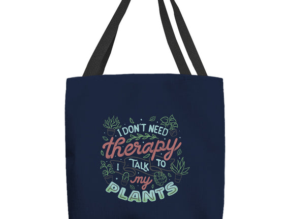 I Talk To My Plants