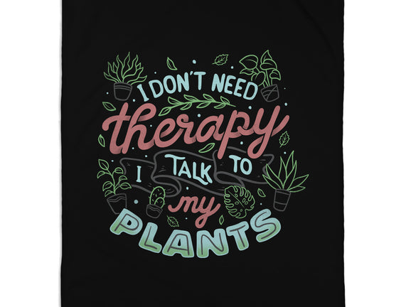 I Talk To My Plants
