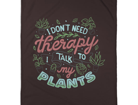I Talk To My Plants