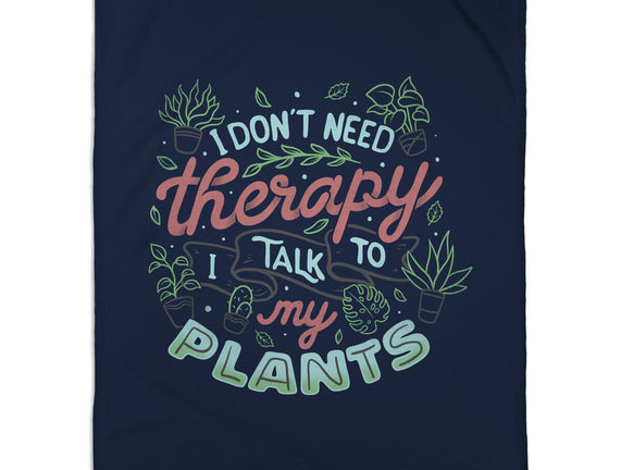 I Talk To My Plants