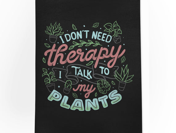 I Talk To My Plants
