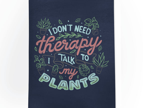 I Talk To My Plants