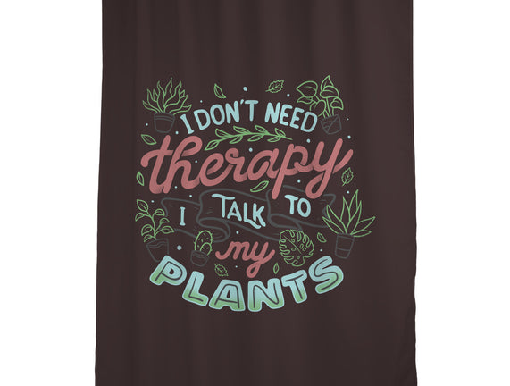 I Talk To My Plants