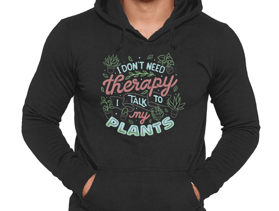 I Talk To My Plants