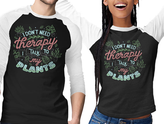 I Talk To My Plants