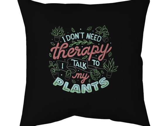 I Talk To My Plants