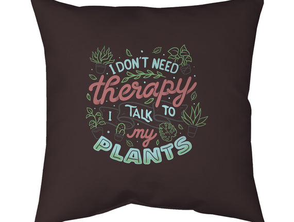 I Talk To My Plants