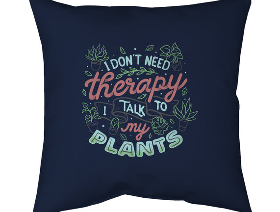 I Talk To My Plants