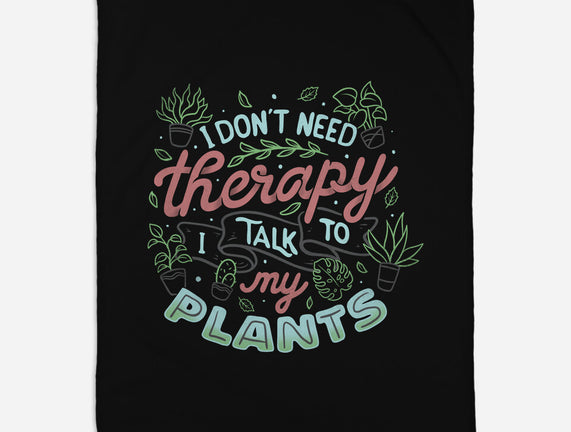 I Talk To My Plants