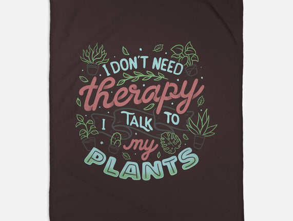 I Talk To My Plants