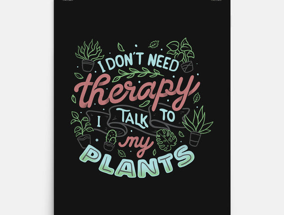 I Talk To My Plants