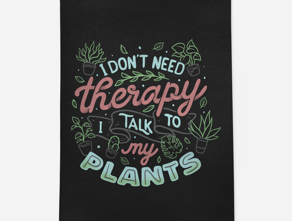 I Talk To My Plants