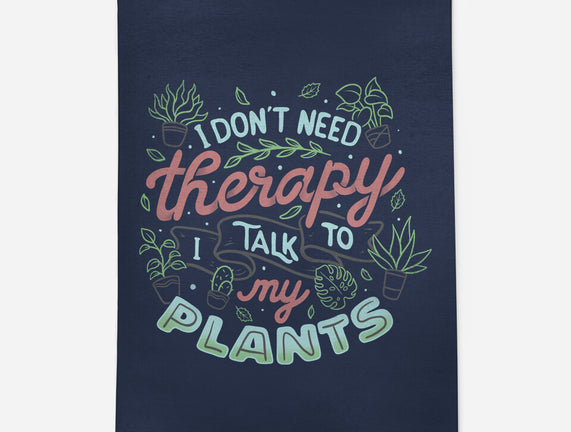 I Talk To My Plants