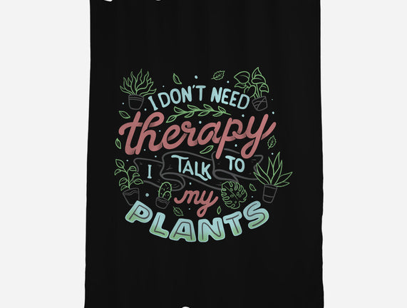 I Talk To My Plants