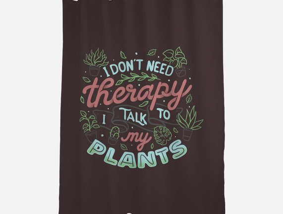 I Talk To My Plants
