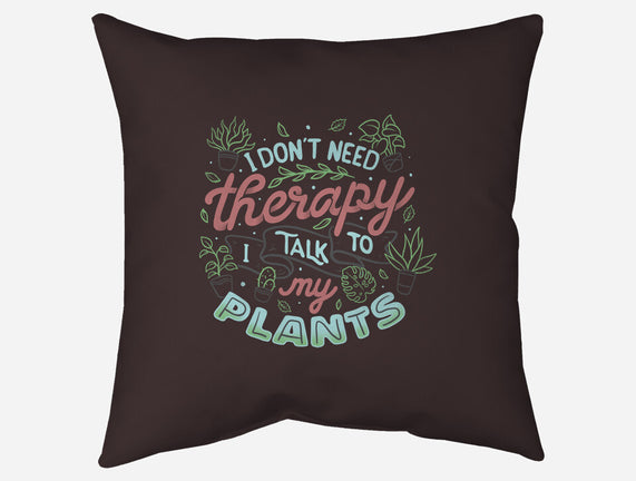 I Talk To My Plants