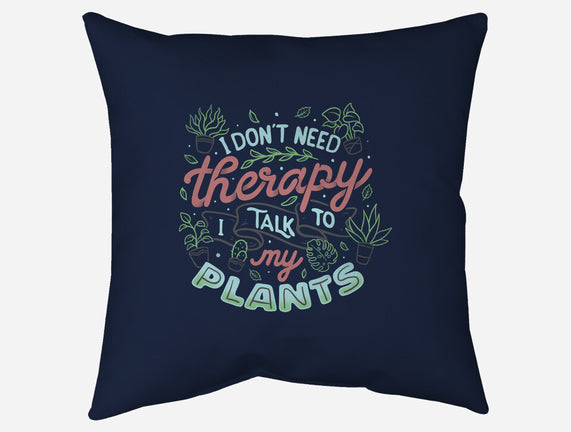 I Talk To My Plants