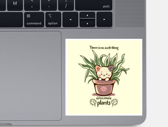 No Such Thing As Too Many Plants