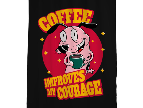 Coffee Improves My Courage