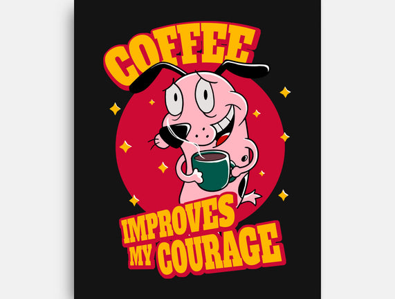 Coffee Improves My Courage