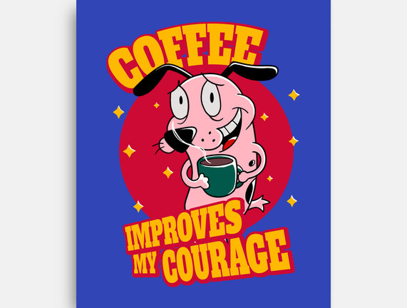 Coffee Improves My Courage