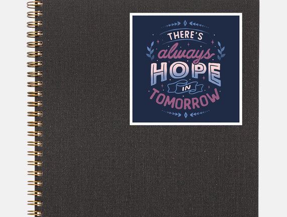 There's Always Hope In Tomorrow