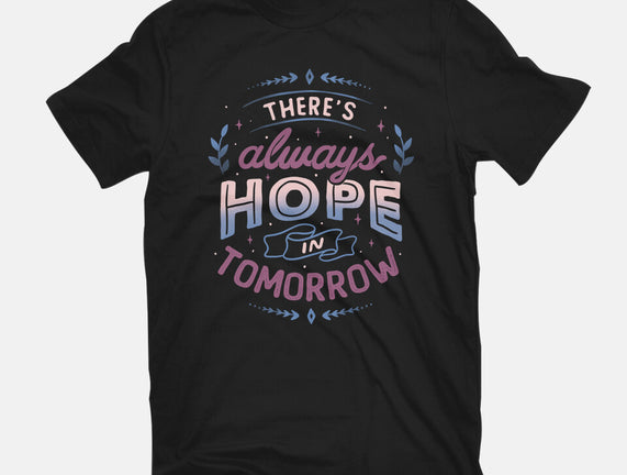 There's Always Hope In Tomorrow