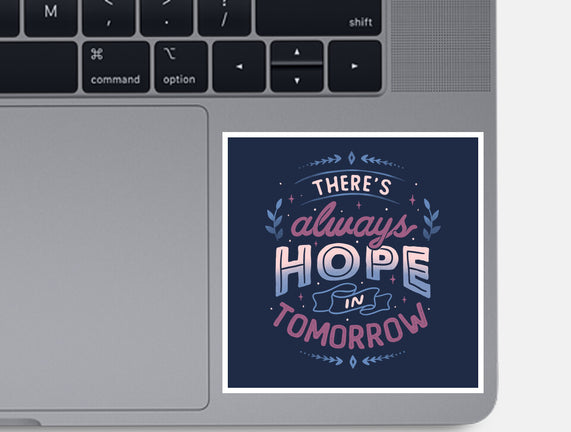 There's Always Hope In Tomorrow