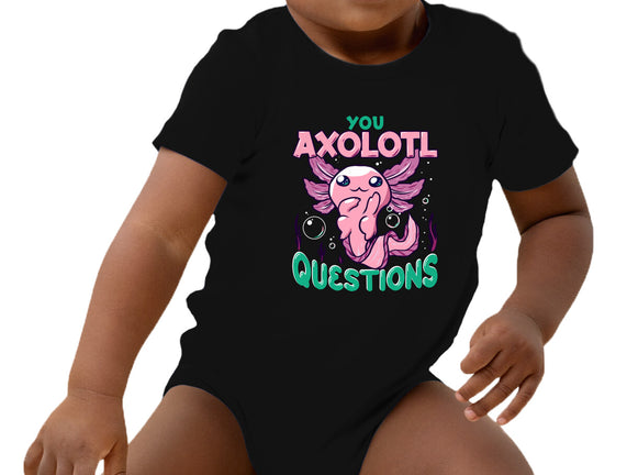 You Axolotl Questions