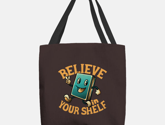 Believe In Your Shelf