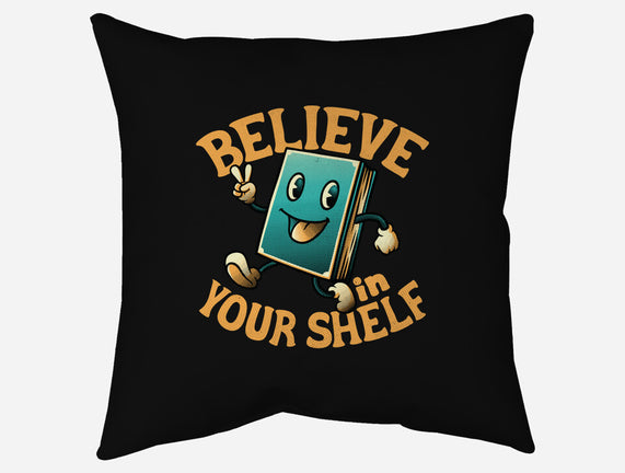Believe In Your Shelf