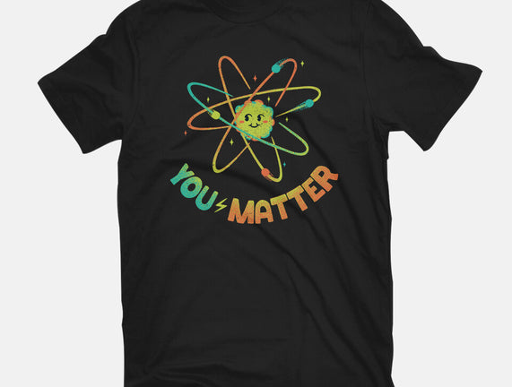 You Matter Atom Science