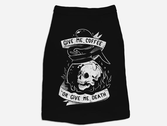 Give Me Coffee Or Give Me Death