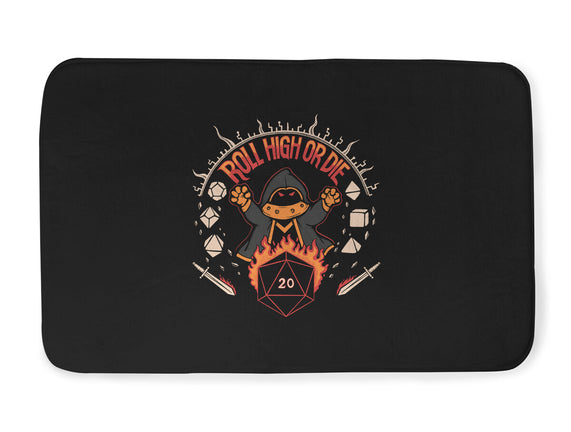 Roll High Or Die